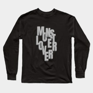 Monster Lover Quote Motivational Inspirational Long Sleeve T-Shirt